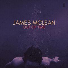 Album art for the POP album OUT OF TIME by JAMES MCLEAN