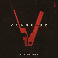 Album art for the SCORE album VANGUARD by AUSTIN FRAY