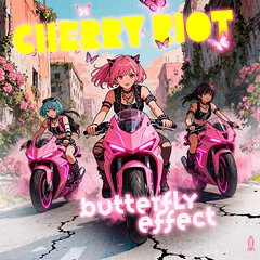 Album art for the POP album BUTTERFLY EFFECT by CHERRY RIOT