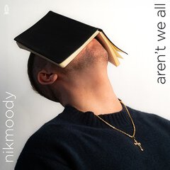 Album art for the HIP HOP album AREN'T WE ALL by NIKMOODY