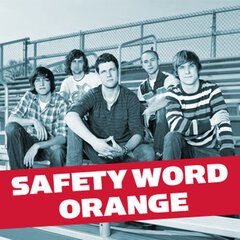 Album art for the ROCK album SAFETY WORD ORANGE by SAFETY WORD ORANGE