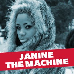 Album art for the POP album JANINE THE MACHINE by JANINE THE MACHINE