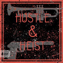 Album art for the  album Hustle and Heist