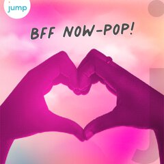 Album art for the POP album BFF Now-Pop!