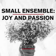 Album art for the CLASSICAL album Small Ensemble: Joy and Passion