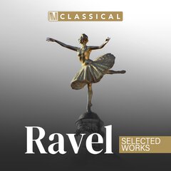 Album art for the CLASSICAL album RAVEL: SELECTED WORKS