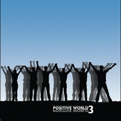 Album art for the EDM album Positive World 3