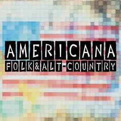 Album art for the  album Americana  Folk & Alt Country
