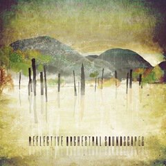 Album art for the SCORE album Reflective Orchestral Soundscapes