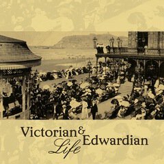 Album art for the CLASSICAL album Victorian And Edwardian Life