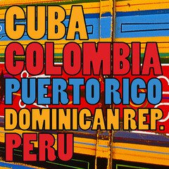 Album art for the LATIN album CUBA, COLOMBIA, PUERTO RICO, DOMINICAN REPUBLIC & PERU
