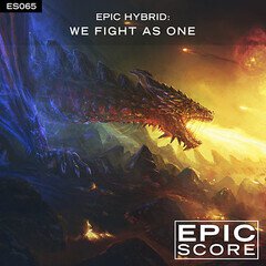 Album art for the SCORE album Epic Hybrid: We Fight As One