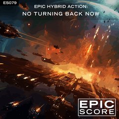 Album art for the SCORE album EPIC HYBRID ACTION: NO TURNING BACK NOW