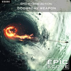 Album art for the SCORE album EPIC HYBRID ACTION: DOOMSDAY WEAPON