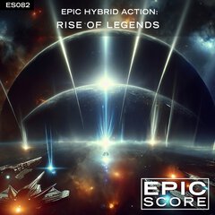 Album art for the SCORE album EPIC HYBRID ACTION: RISE OF LEGENDS