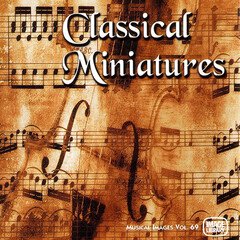 Album art for the CLASSICAL album Classical Miniatures