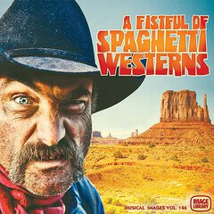 Album art for the COUNTRY album A Fistful Of Spaghetti Westerns