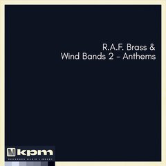 Album art for the CLASSICAL album R.A.F. Brass & Wind Bands 2 - Anthems