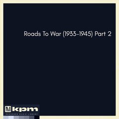 Album art for the CLASSICAL album Roads To War (1933-1945) Part 2
