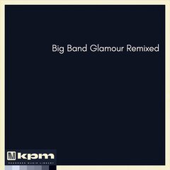 Album art for the  album Big Band Glamour Remixed