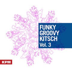 Album art for the JAZZ album Funky Groovy Kitsch Vol. 3