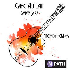 Album art for the JAZZ album CAFE AU LAIT - Gypsy Jazz from Mordy Ferber