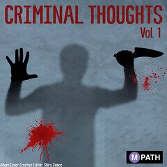 Album art for the EDM album Criminal Thoughts Vol. 1