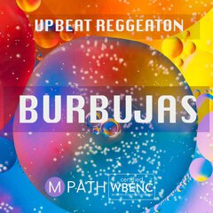 Album art for the LATIN album BURBUJAS - UPBEAT REGGAETON