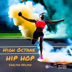 Album art for the HIP HOP album HIGH OCTANE HIP HOP: IDEAL FOR COMPETITIVE SPORTS, ACTION DRAMA, AND CORPORATE.