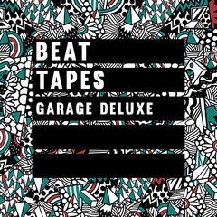 Album art for the ELECTRONICA album Beat Tapes: Garage Deluxe