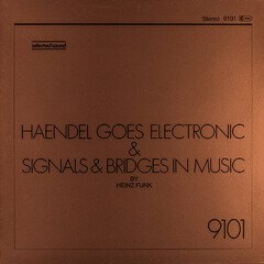 Album art for the  album Haendel Goes Electronic / Signals & Bridges In Music