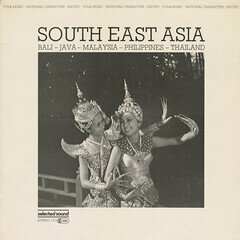 Album art for the  album South East Asia (Bali - Java - Malaysia - Philippines - Thailand)