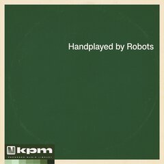 Album art for the  album Handplayed By Robots