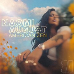 Album art for the R&B album AMERICAN ZEN by NAOMI AUGUST