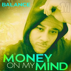 Album art for the HIP HOP album MONEY ON MY MIND by BALANCE