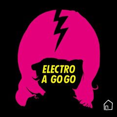 Album art for the EDM album Electro A Gogo