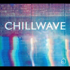 Album art for the EDM album Chillwave