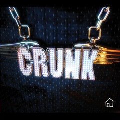 Album art for the HIP HOP album Crunk