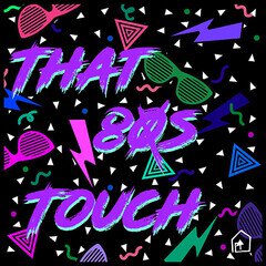 Album art for the EDM album That 80s Touch