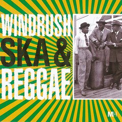 Album art for the REGGAE album Windrush - Ska & Reggae