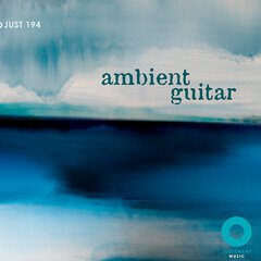 Album art for the ELECTRONICA album Ambient Guitar