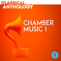 Album art for the CLASSICAL album CLASSICAL ANTHOLOGY SERIES - CHAMBER MUSIC I