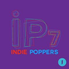 Album art for the POP album INDIE POPPERS 7