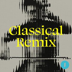 Album art for the CLASSICAL album CLASSICAL REMIX