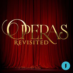 Album art for the CLASSICAL album OPERAS REVISITED