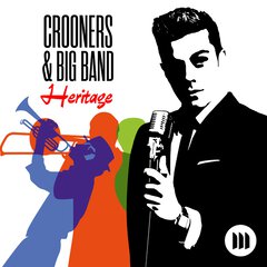 Album art for the JAZZ album CROONERS & BIG BAND HERITAGE
