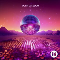 Album art for the EDM album POUR UN SLOW