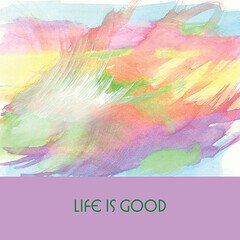 Album art for the POP album Life Is Good