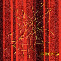 Album art for the ELECTRONICA album Hiptronica