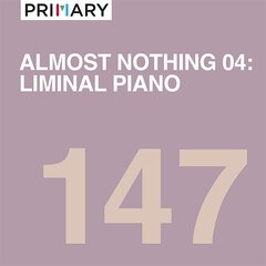 Album art for the CLASSICAL album ALMOST NOTHING 04: LIMINAL PIANO